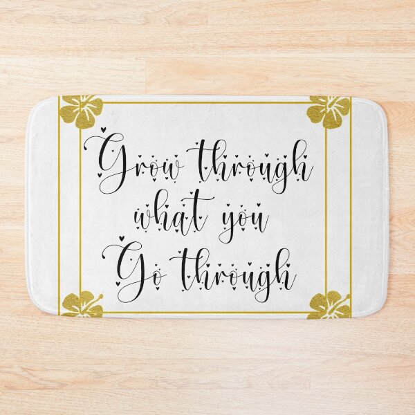 Item preview, Grow Through What You Go Through Design designed and sold by The Merch.