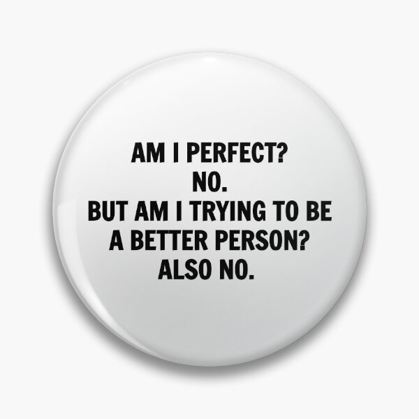 Item preview, AM I PERFECT  designed and sold by Inspirationmotivation.