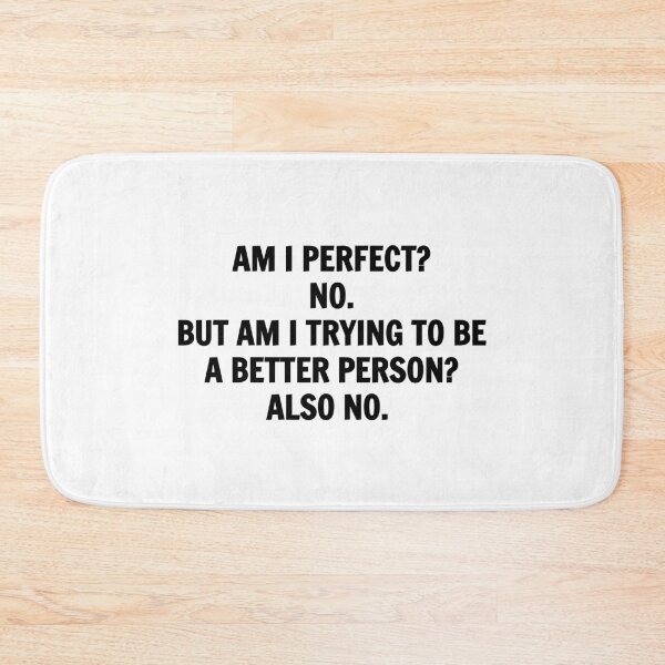 Item preview, AM I PERFECT  designed and sold by Inspirationmotivation.
