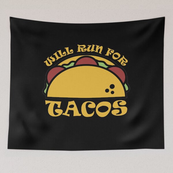 Item preview, Will Run For Tacos designed and sold by AmberSiraj.