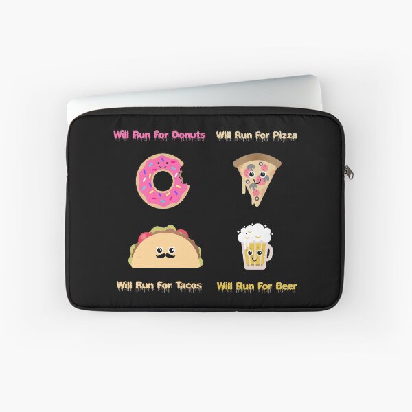 Item preview, will run for pizza - will run for donuts - will run for tacos - will run for beer designed and sold by ZenCloak.