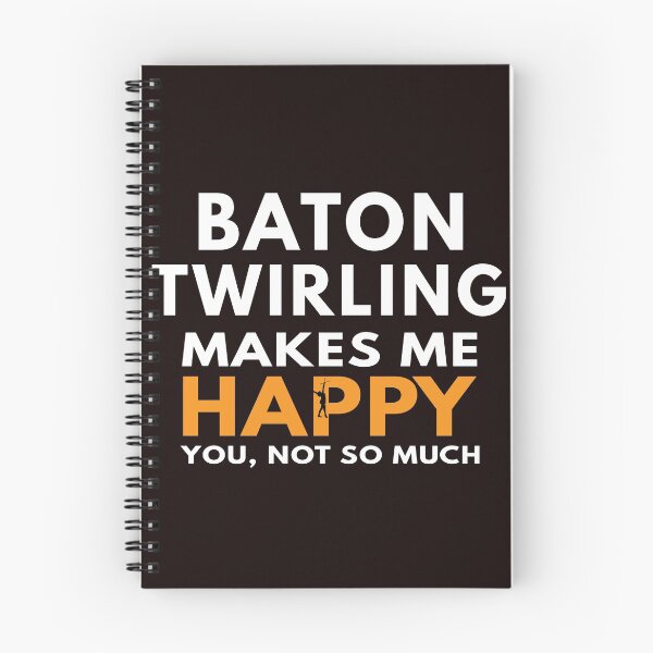 Item preview, Baton Twirling Makes Me Happy You Not So Much, Rhythmic Gymnastics Quote, Funny Gymnastic designed and sold by Aerial Addicts.