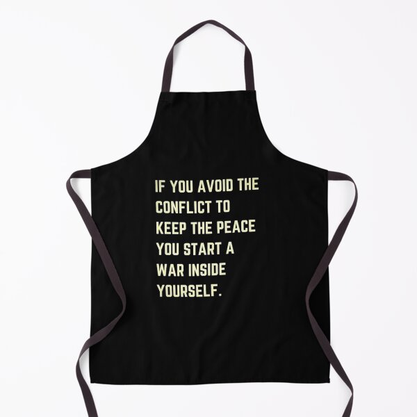 Item preview, Quote: If you avoid the conflict to keep the peace you start a war inside yourself designed and sold by sourceoflife.