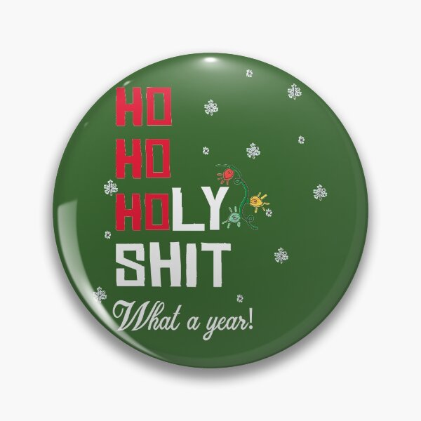 Item preview, Ho Ho Holy Shit What A Year designed and sold by RedJazz.
