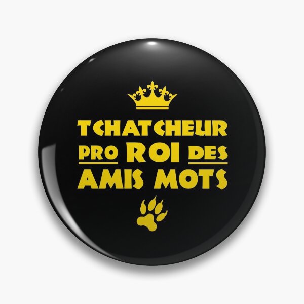 Item preview, PRO TCHATCHEUR, KING OF WORDS FRIENDS! designed and sold by francoisville.