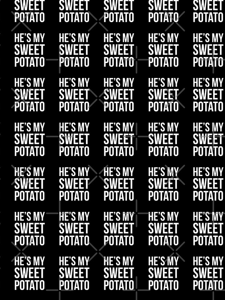 Discover He's My Sweet Potato Leggings