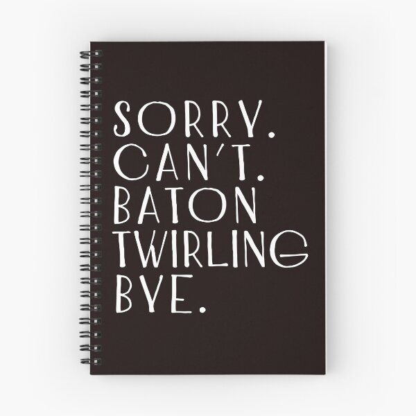 Item preview, Sorry Can't Baton Twirling Bye, Rhythmic Gymnastics Quote, Funny Gymnastic designed and sold by Aerial Addicts.
