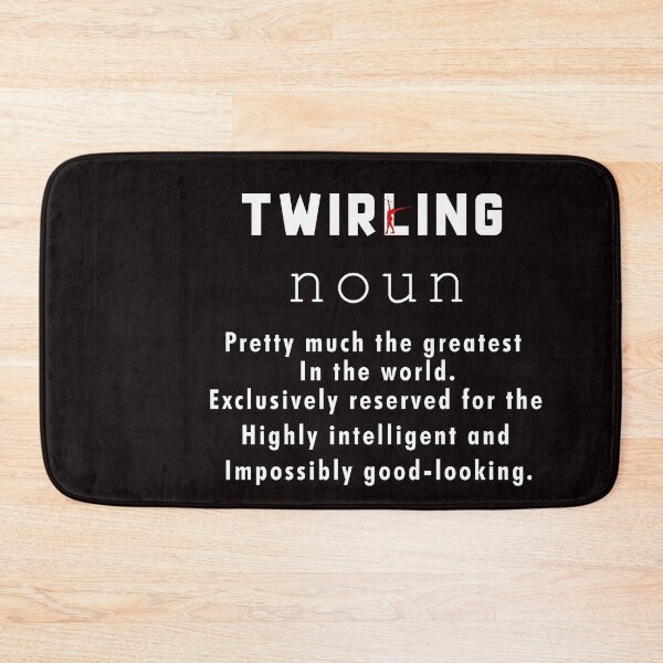 Item preview,  Baton Twirling Noun, Twirling Definition, Rhythmic Gymnastics Quote, Funny Gymnastic designed and sold by Aerial Addicts.