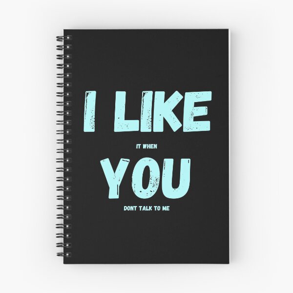 Item preview, I like it when you don't talk to me designed and sold by rhicha.
