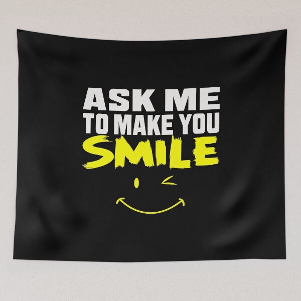 Item preview,  Ask me to make you smile designed and sold by Bachirdz.
