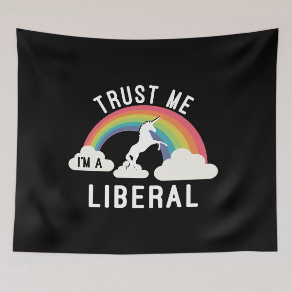 Item preview, Trust Me I'm A Liberal designed and sold by flippinsg.