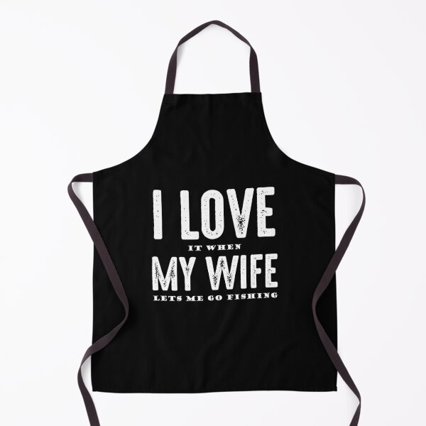 Item preview, I Love It When My Wife Lets Me Go Fishing designed and sold by RandomStuffShop.