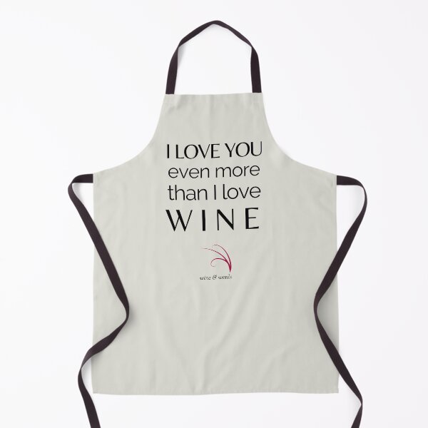 Item preview, Wine quote I love you more than wine designed and sold by wineandwords.
