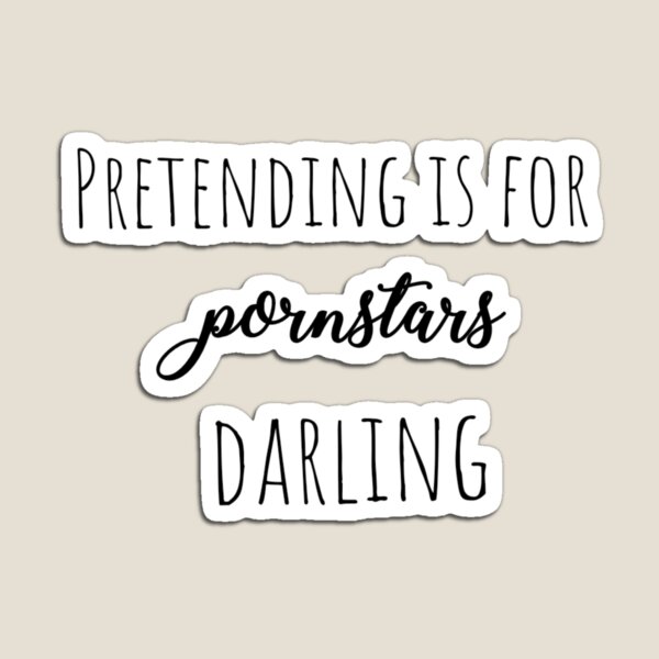Item preview, Pretending Is For Pornstars designed and sold by Vivoh12.