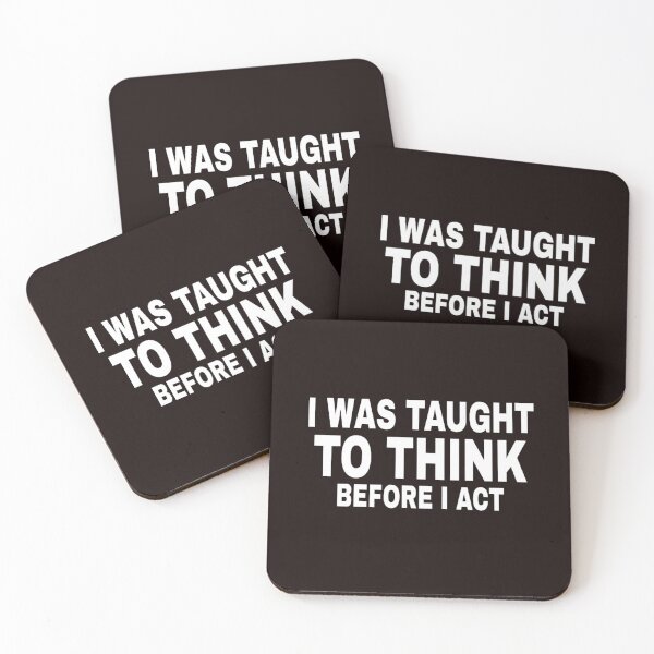 Item preview, I Was Taught To Think Before I Act designed and sold by medbouk1.