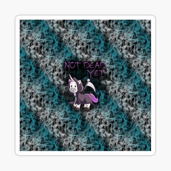 Not Dead Yet - Reapicorn - Grim Reaper Unicorn Sticker
