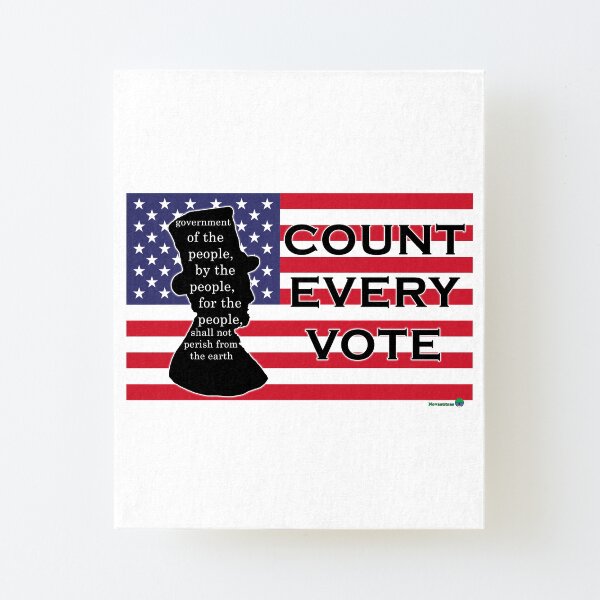 By For Of the People: Count Every Vote Canvas Mounted Print