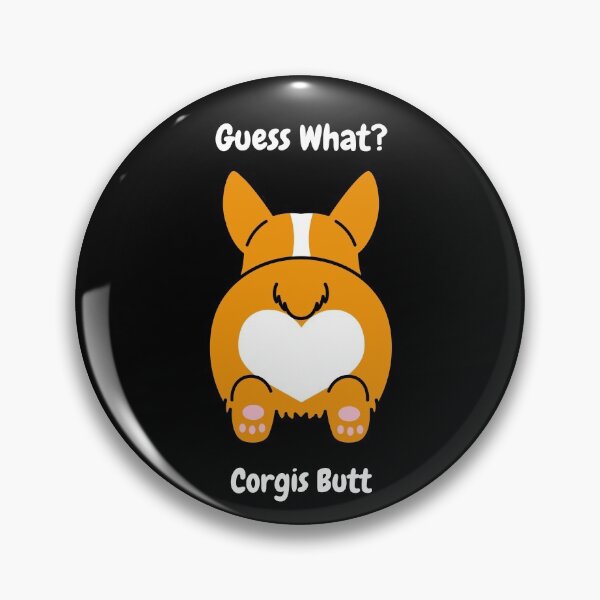 Item preview, Guess What Corgi Butt, Corgi Lovers, Funny Corgi, Corgi Butt, Corgi Print designed and sold by enjoytheshirt.