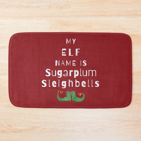 Item preview, My Elf Name Is Sugarplum Sleighbells designed and sold by Sunny Collections.