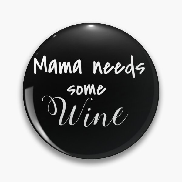 Item preview, Mama Needs Some Wine designed and sold by Vivoh12.