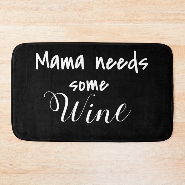 Item preview, Mama Needs Some Wine designed and sold by Vivoh12.