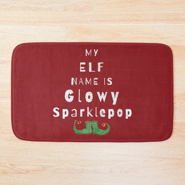 Item preview, My Elf Name Is Glowy Sparklepop designed and sold by Sunny Collections.