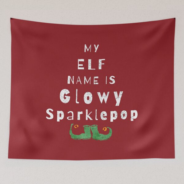 Item preview, My Elf Name Is Glowy Sparklepop designed and sold by Sunny Collections.