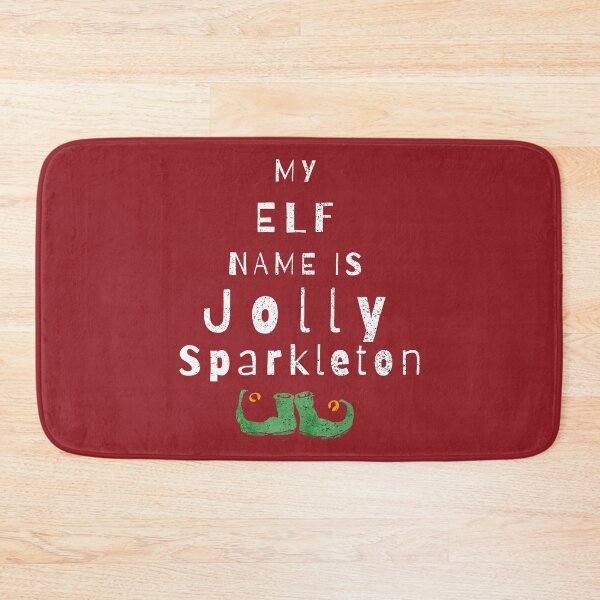 Item preview, My Elf Name Is Jolly Sparkleton designed and sold by Sunny Collections.