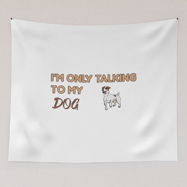 Item preview, I'm only talking to my dog designed and sold by MedBoularouah.