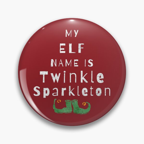 Item preview, My Elf Name Is Twinkle Sparkleton designed and sold by Sunny Collections.
