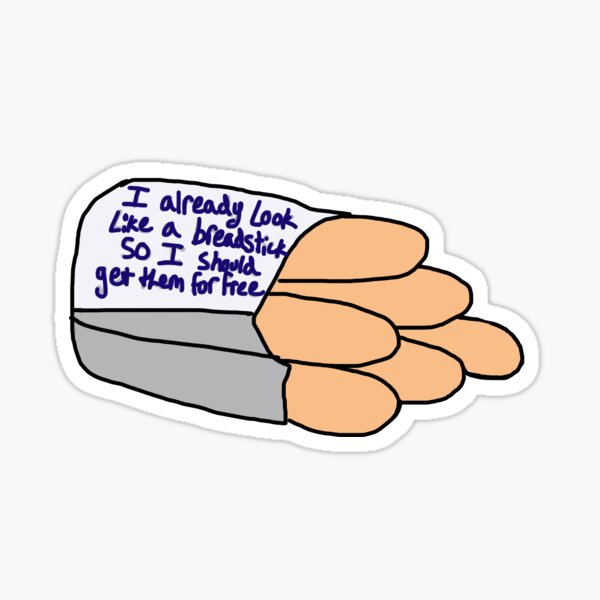 "Get them breadsticks " Sticker by mollyyye Redbubble
