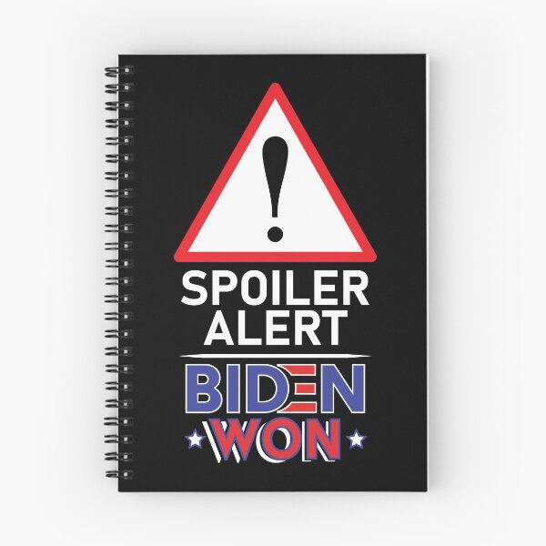 Item preview, Spoiler Alert Biden Won - Biden Won Get Over It Deal With It - Biden Wins designed and sold by LookFrog.