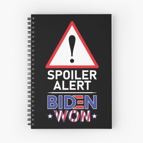 Item preview, Spoiler Alert Biden Won - Biden Won Get Over It Deal With It - Biden Wins designed and sold by LookFrog.