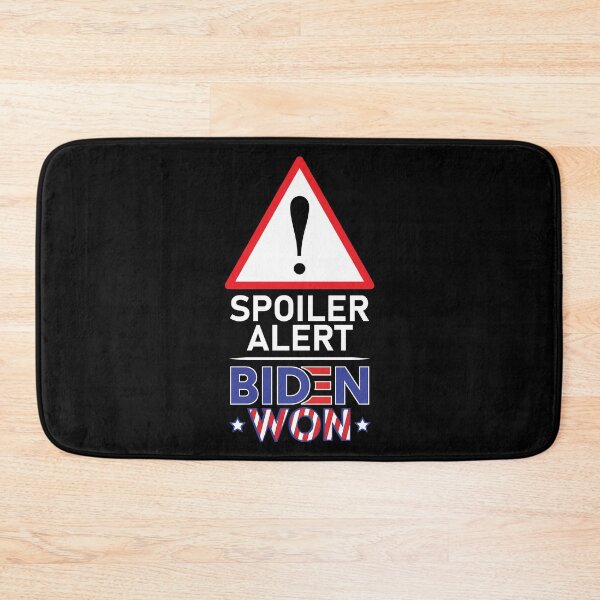 Item preview, Spoiler Alert Biden Won - Biden Won Get Over It Deal With It - Biden Wins designed and sold by LookFrog.