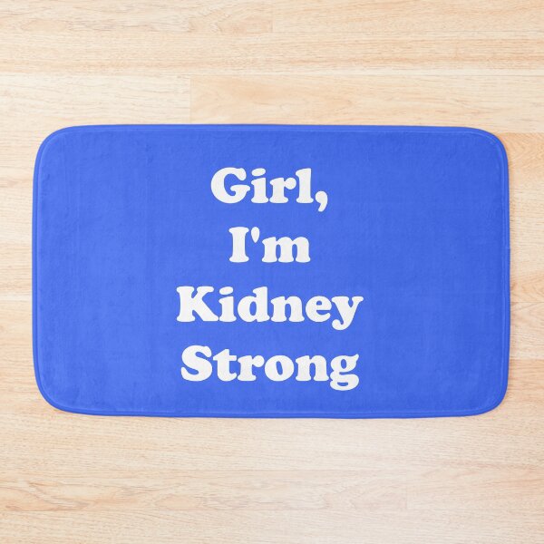 Item preview, Girl, I'm Kidney Strong designed and sold by ThingsByJoy.