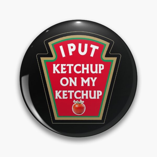 Item preview, I Put Ketchup On My Ketchup, Ketuchup Lover, Funny Design  designed and sold by UniqueStylistic.