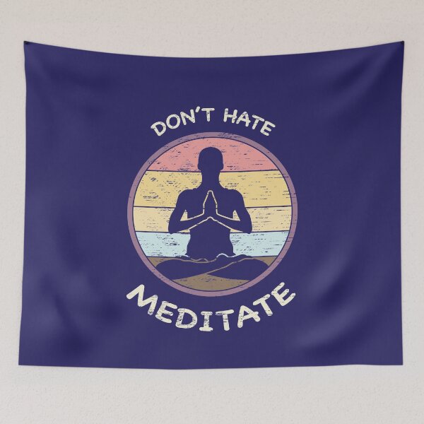 Item preview, Don't Hate, Meditate designed and sold by Art by s2ray.