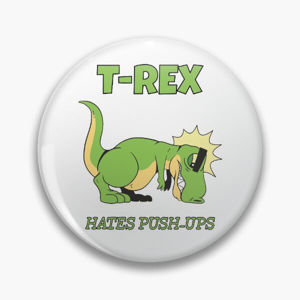 Item preview, T-Rex Hates Push-Ups designed and sold by infleims.