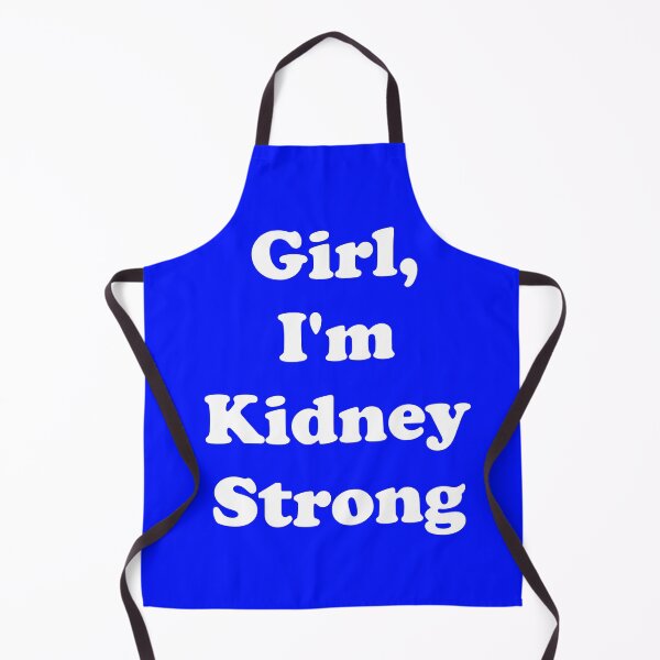 Item preview, Girl, I'm Kidney Strong designed and sold by ThingsByJoy.