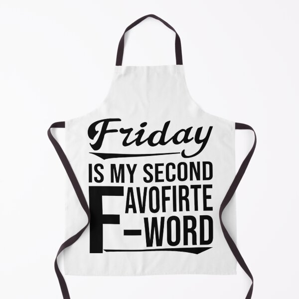 Item preview, Friday is my second favorite f word designed and sold by kmario.