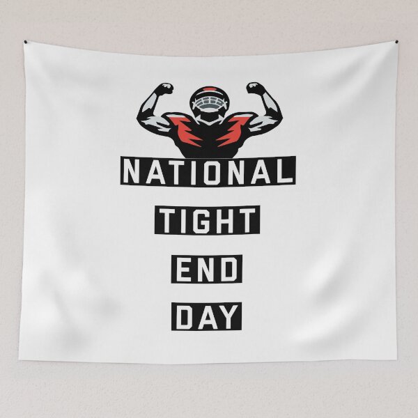 Item preview, National Tight End Day designed and sold by DesignArena.