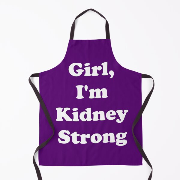 Item preview, Girl, I'm Kidney Strong designed and sold by ThingsByJoy.