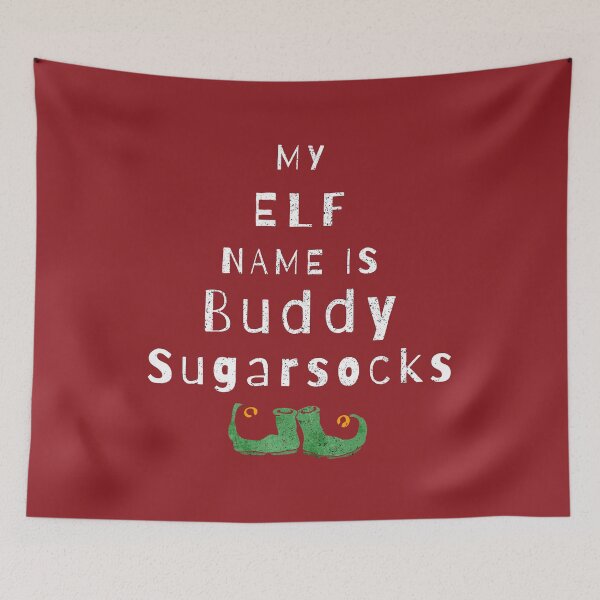 Item preview, My Elf Name Is Buddy Sugarsocks designed and sold by Sunny Collections.