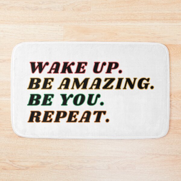 Item preview, Wake up, be amazing, be you, repeat designed and sold by stelsanc.