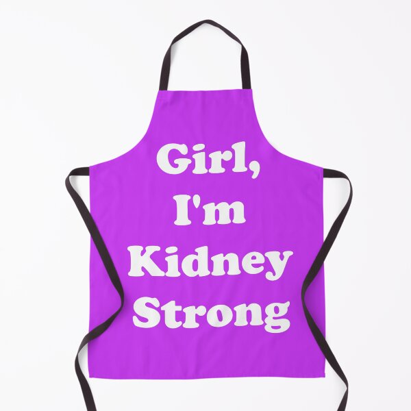 Item preview, Girl, I'm Kidney Strong designed and sold by ThingsByJoy.