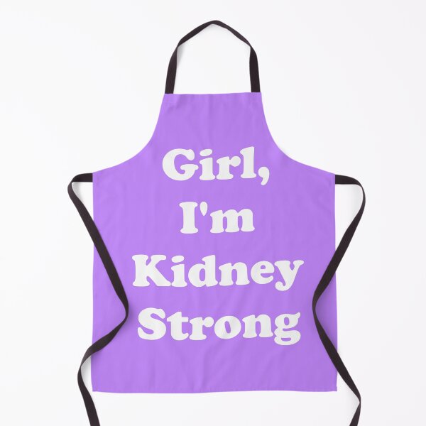 Item preview, Girl, I'm Kidney Strong designed and sold by ThingsByJoy.