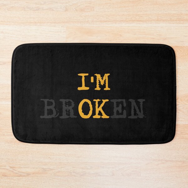 Item preview, Im broken designed and sold by Gloria312.