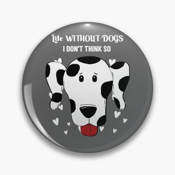 Item preview, Life Without Dogs I Don't Think So designed and sold by Luvjesus2.