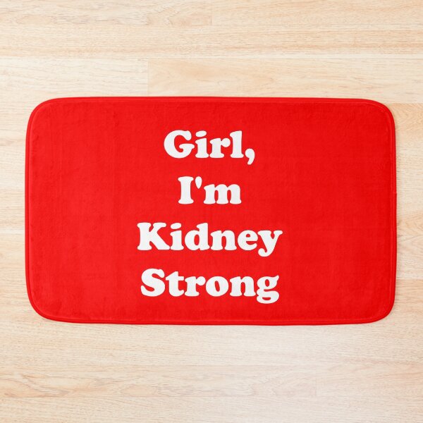 Item preview, Copy of Girl, I'm Kidney Strong designed and sold by ThingsByJoy.