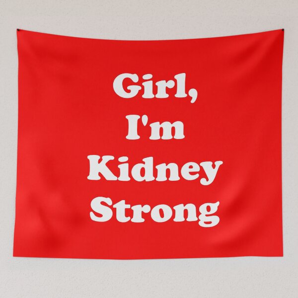 Item preview, Copy of Girl, I'm Kidney Strong designed and sold by ThingsByJoy.